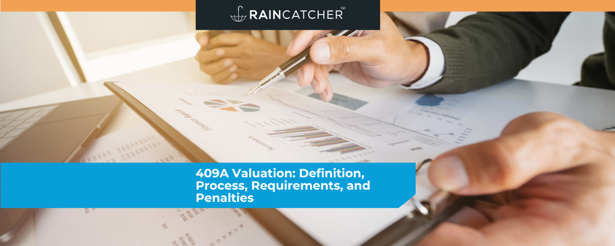 409A Valuation: Definition, Process, Requirements, and Penalties