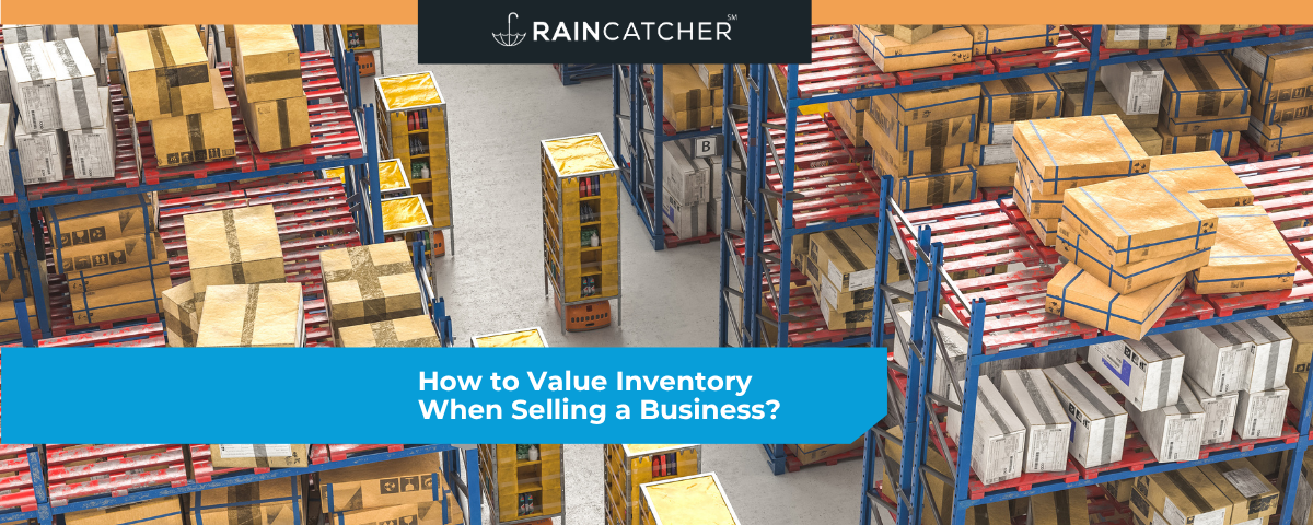 How to Value Inventory When Selling a Business?