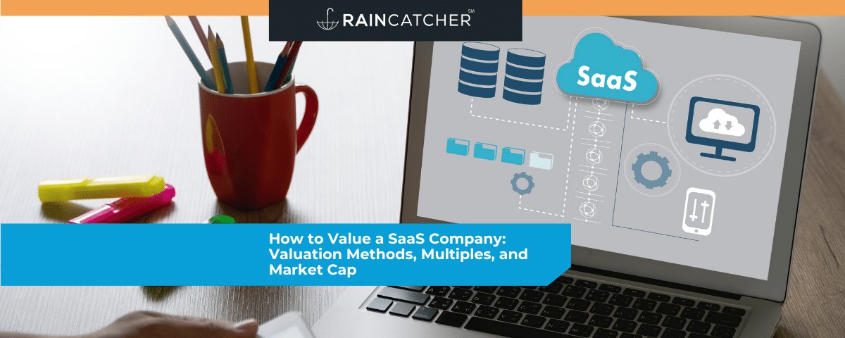 How to Value a SaaS Company: Valuation Methods, Multiples, and Market Cap