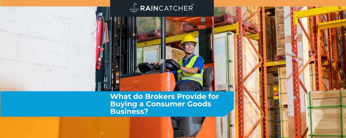 What do Brokers Provide for Buying a Consumer Goods Business?