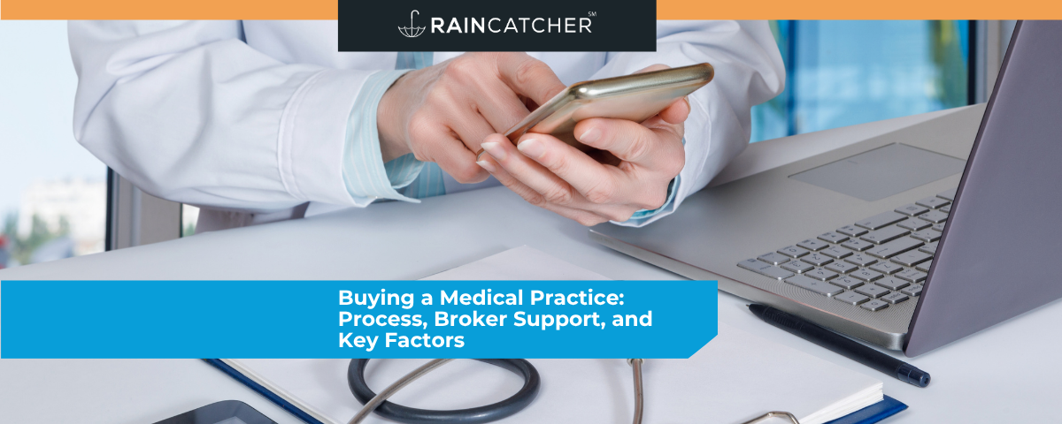 Buying a Medical Practice: Process, Broker Support, and Key Factors