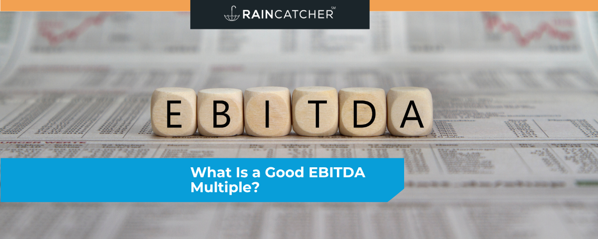 What Is a Good EBITDA Multiple?