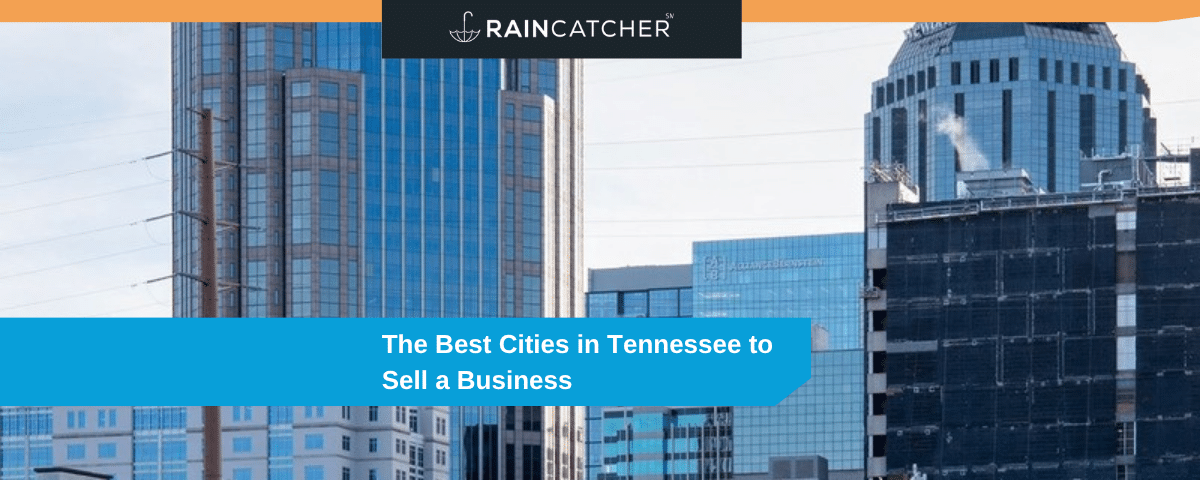The Best Cities in Tennessee to Sell a Business