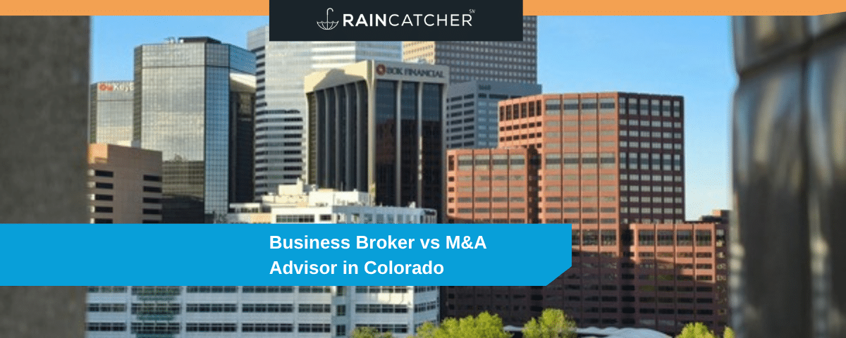 Business Broker vs M&A Advisor in Colorado