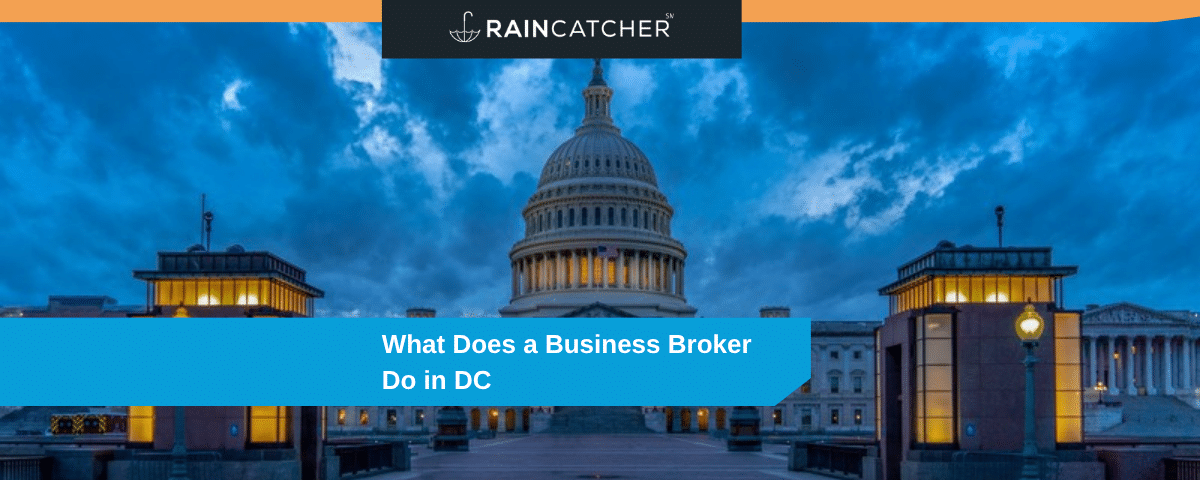 What does a business broker do in Washington DC - Raincatcher