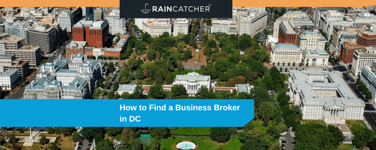 How to find a business broker in Washington DC - Raincatcher