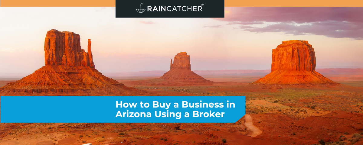 How to Buy a Business in Arizona Using a Broker