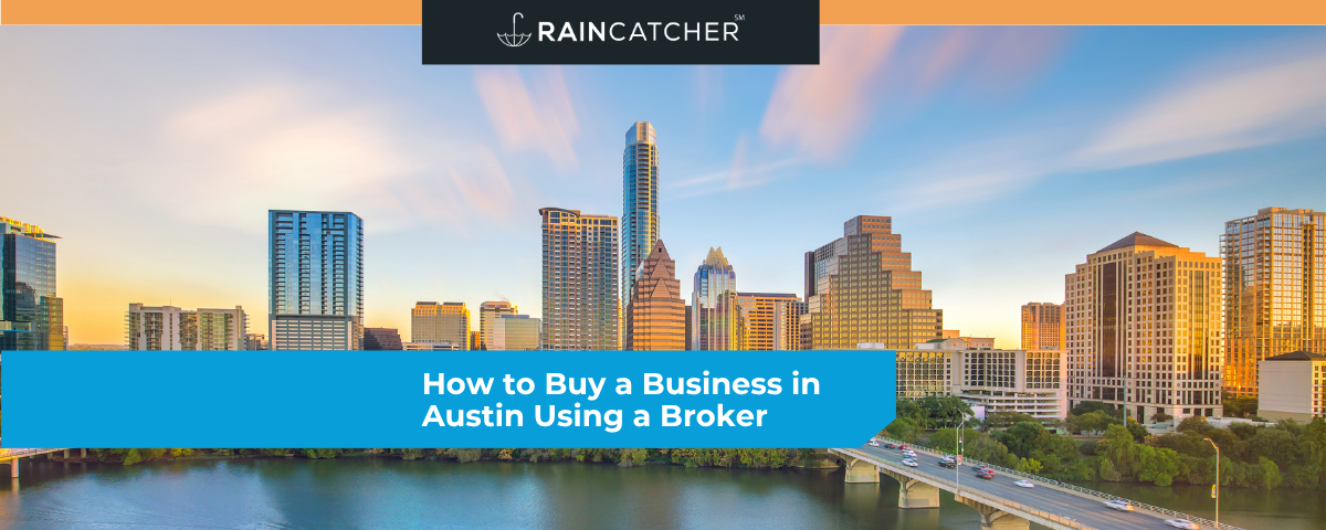 How to Buy a Business in Austin Using a Broker