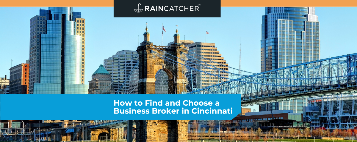 How to Find and Choose a Business Broker in Cincinnati