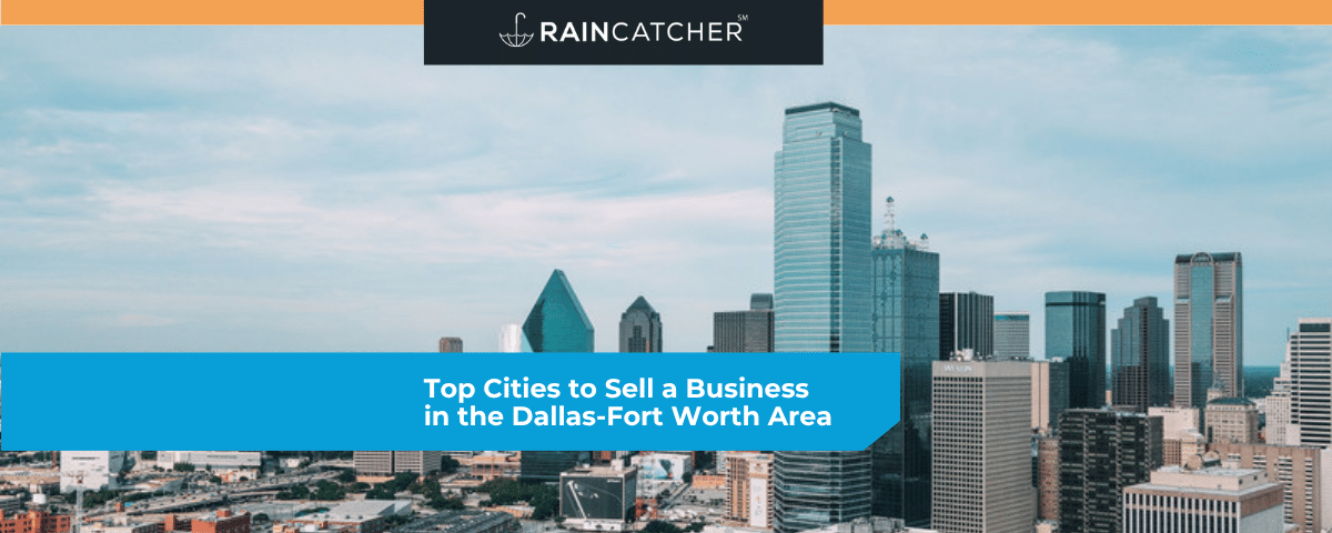 Top Cities to Sell a Business in the Dallas-Fort Worth Area
