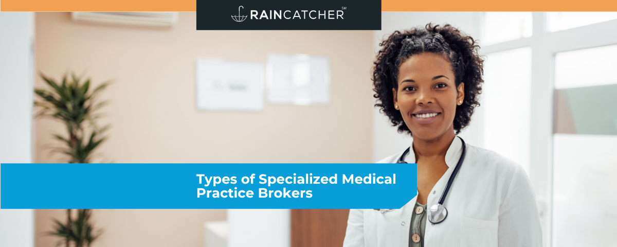 Types of Specialized Medical Practice Brokers