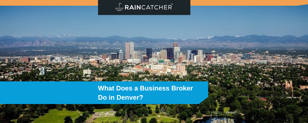 What Does a Business Broker Do in Denver?